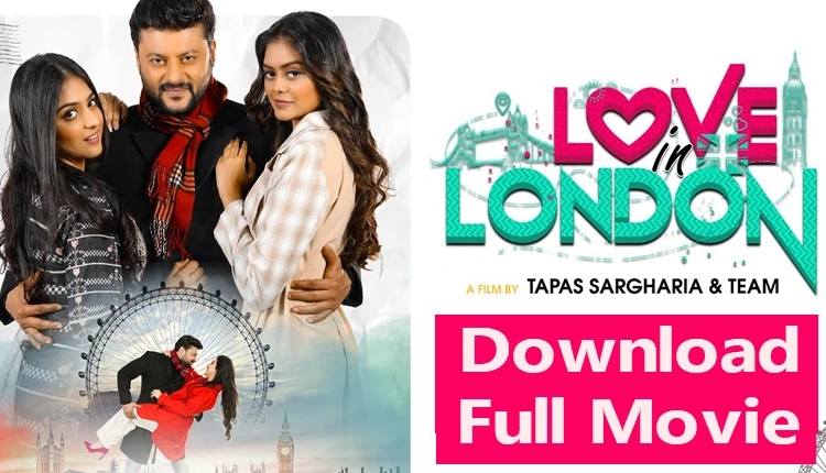 Love In London full movie Odia download